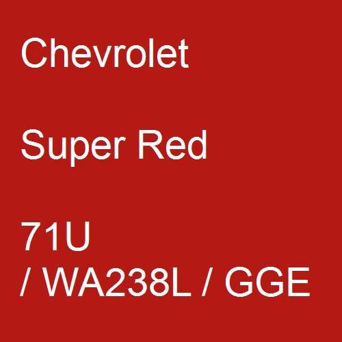 Chevrolet, Super Red, 71U / WA238L / GGE.